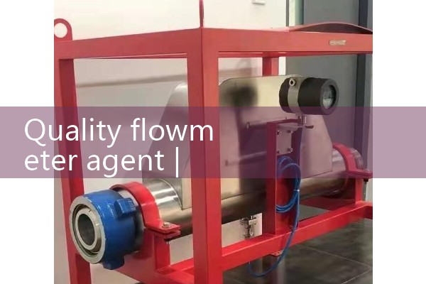 Quality flowmeter agent